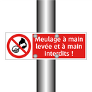Meulage à main levée et à main interdits !