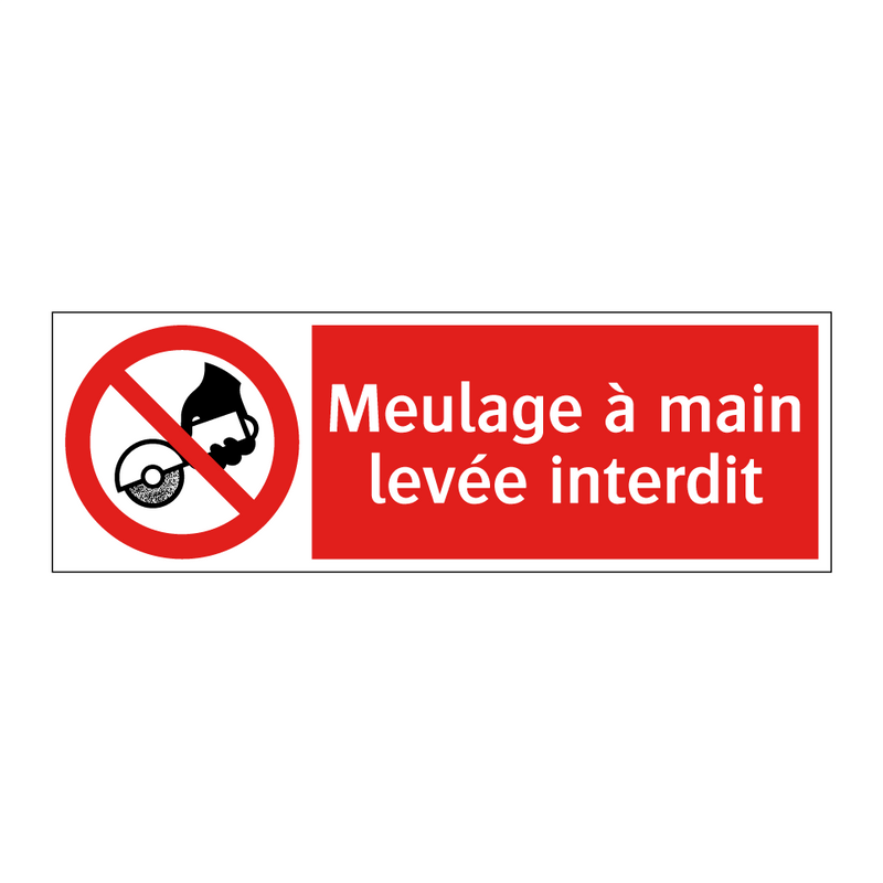 Meulage à main levée interdit