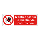 N'entrez pas sur le chantier de construction