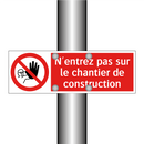 N'entrez pas sur le chantier de construction