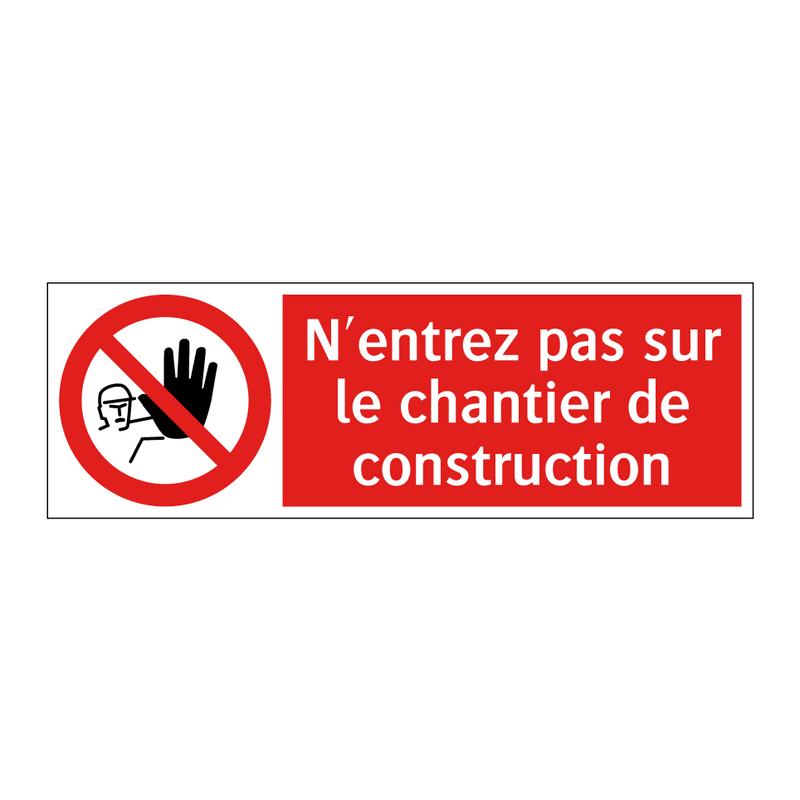 N'entrez pas sur le chantier de construction