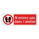 N'entrez pas dans l'atelier