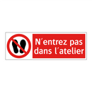 N'entrez pas dans l'atelier