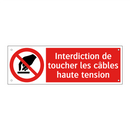 Interdiction de toucher les câbles haute tension