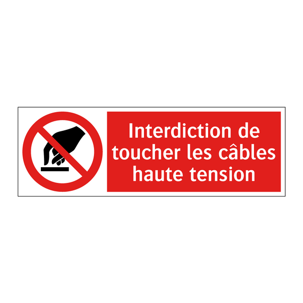 Interdiction de toucher les câbles haute tension