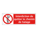 Interdiction de quitter le chemin de halage