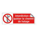 Interdiction de quitter le chemin de halage