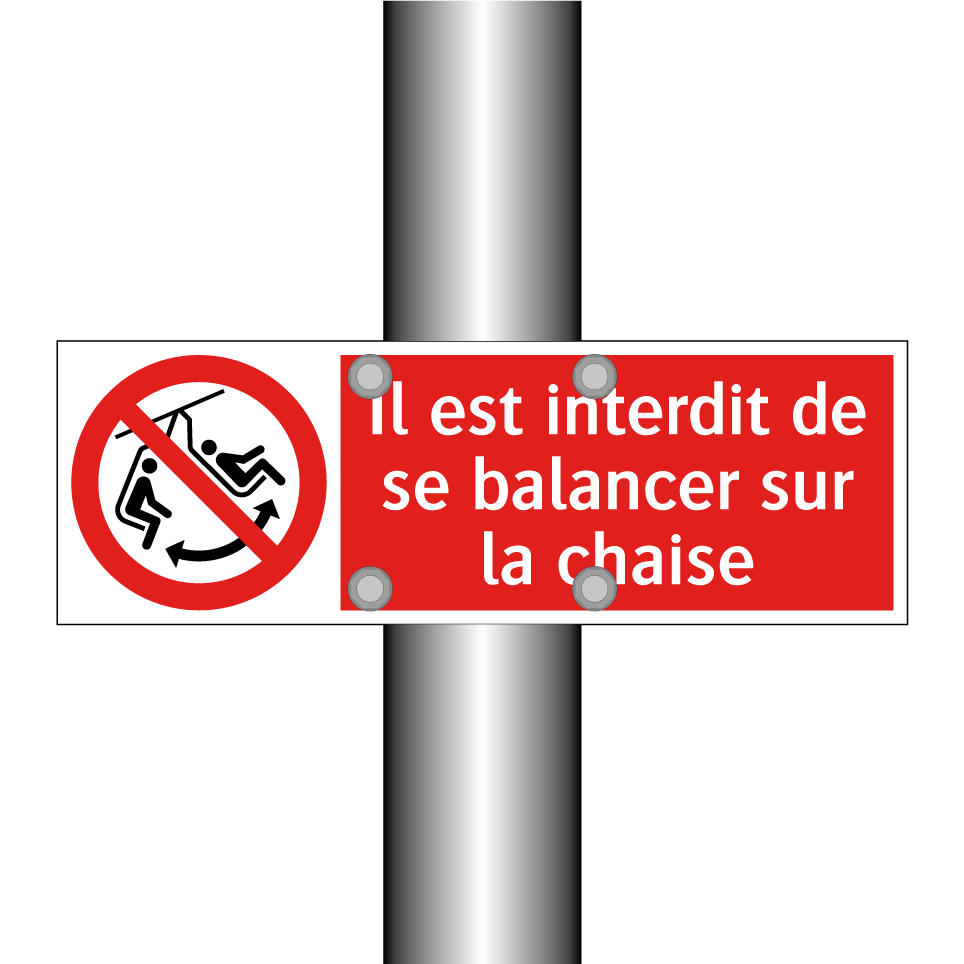 Il est interdit de se balancer sur la chaise