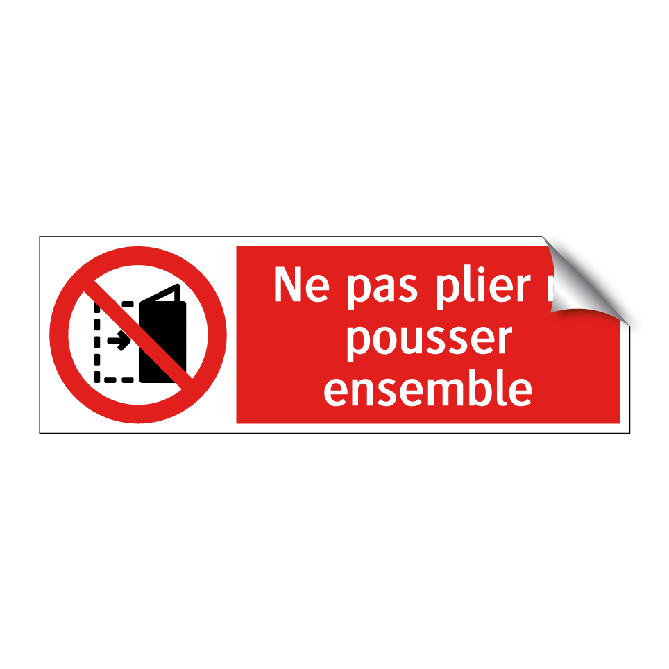 Ne pas plier ni pousser ensemble