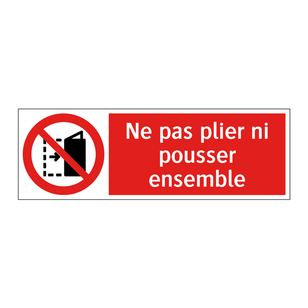 Ne pas plier ni pousser ensemble