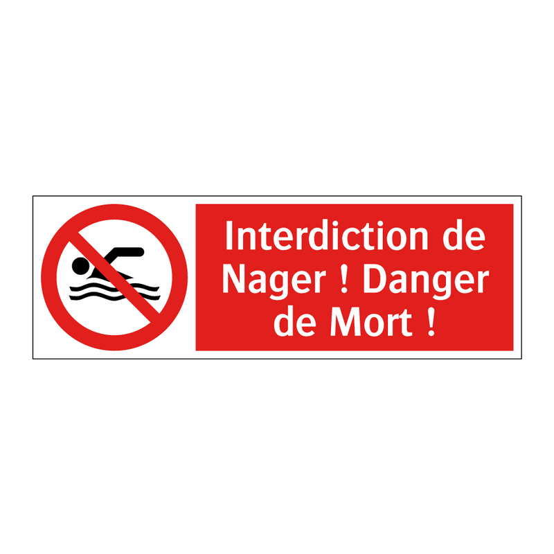 Interdiction de Nager ! Danger de Mort !