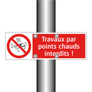 Travaux par points chauds interdits !