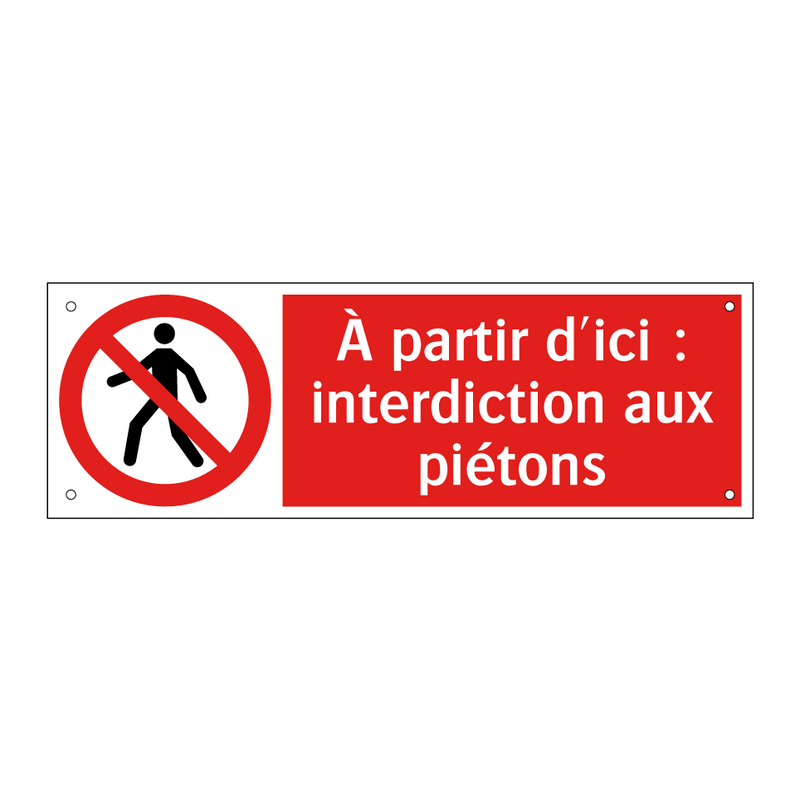À partir d'ici : interdiction aux piétons