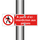 À partir d'ici : interdiction aux piétons