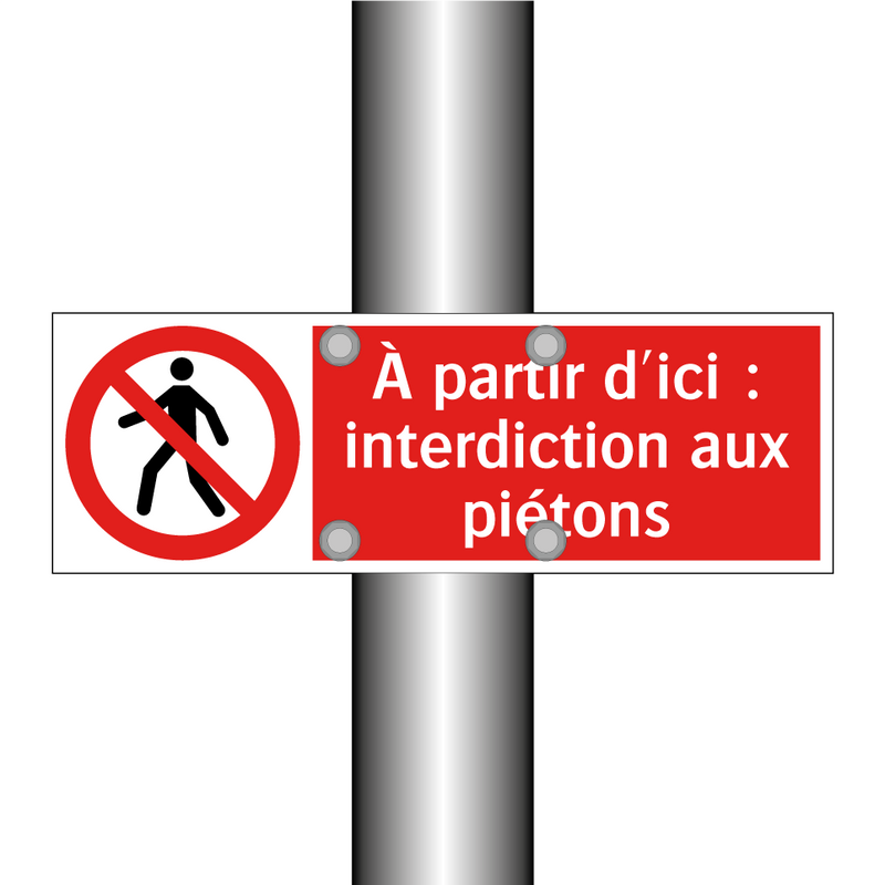 À partir d'ici : interdiction aux piétons