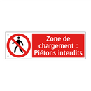 Zone de chargement : Piétons interdits