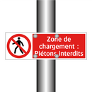 Zone de chargement : Piétons interdits