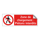 Zone de chargement : Piétons interdits