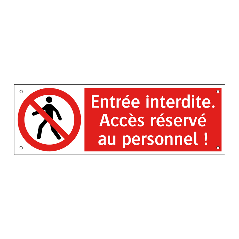 Entrée interdite. Accès réservé au personnel !