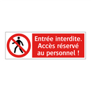 Entrée interdite. Accès réservé au personnel !