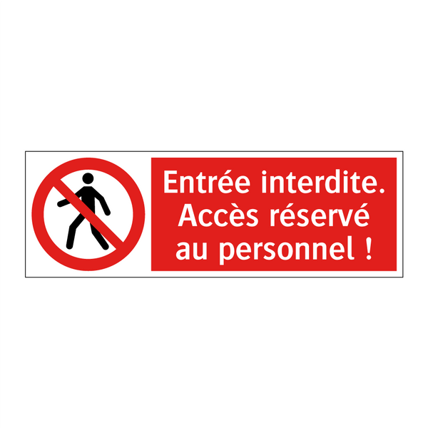 Entrée interdite. Accès réservé au personnel !