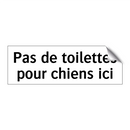 Pas de toilettes pour chiens ici