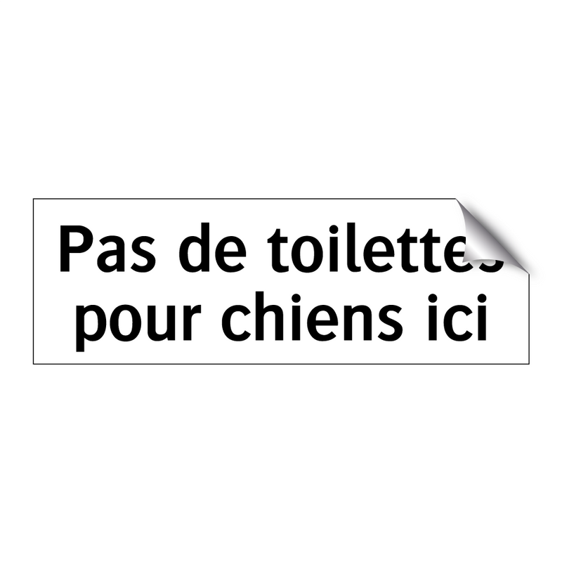 Pas de toilettes pour chiens ici