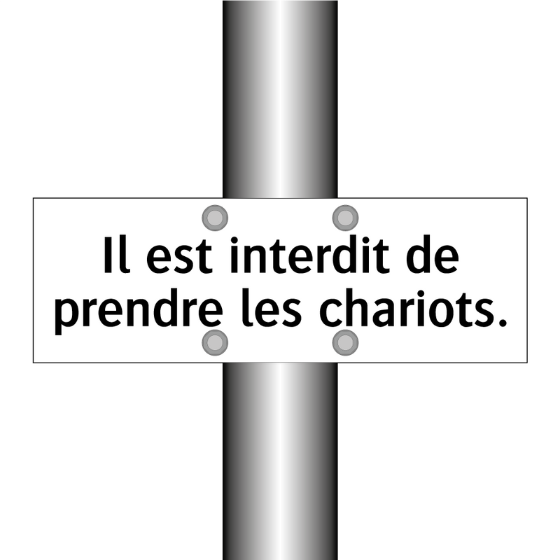 Il est interdit de prendre les chariots.