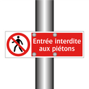 Entrée interdite aux piétons