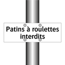 Patins à roulettes interdits