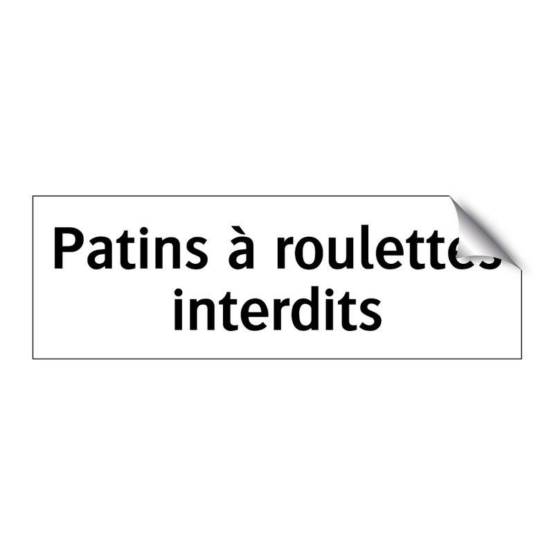 Patins à roulettes interdits