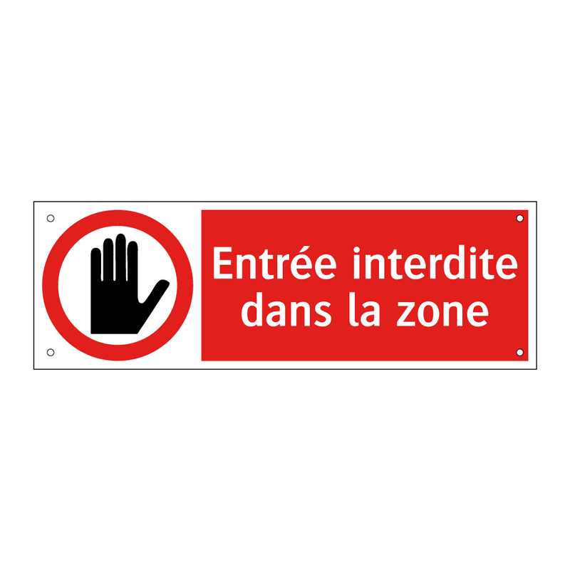 Entrée interdite dans la zone