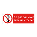 Ne pas soulever avec un crochet
