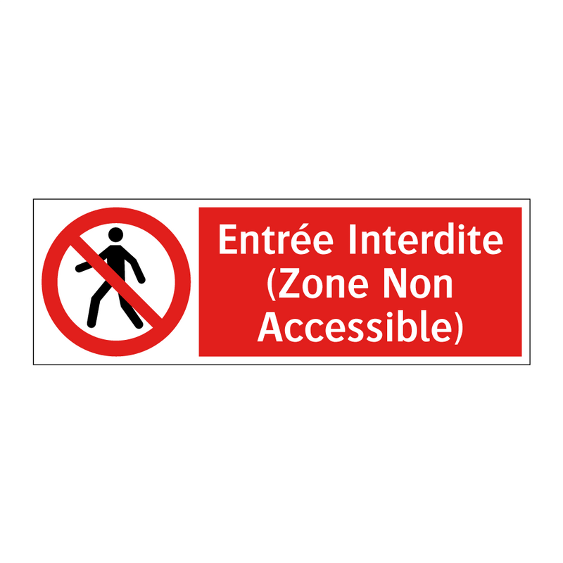 Entrée Interdite (Zone Non Accessible)