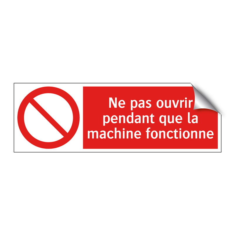Ne pas ouvrir pendant que la machine fonctionne