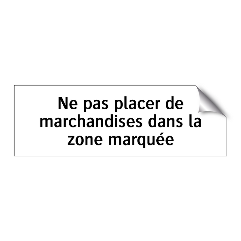 Ne pas placer de marchandises dans la zone marquée