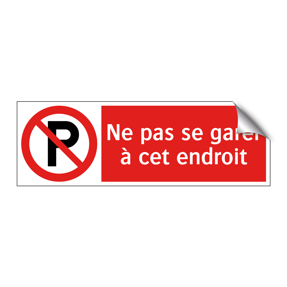 Ne pas se garer à cet endroit