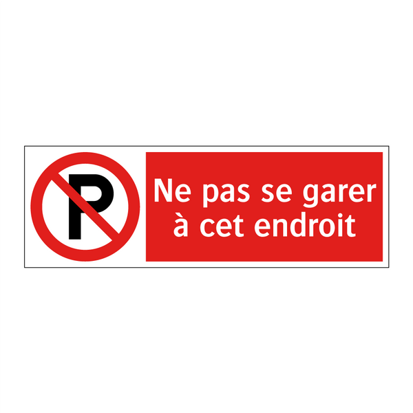 Ne pas se garer à cet endroit