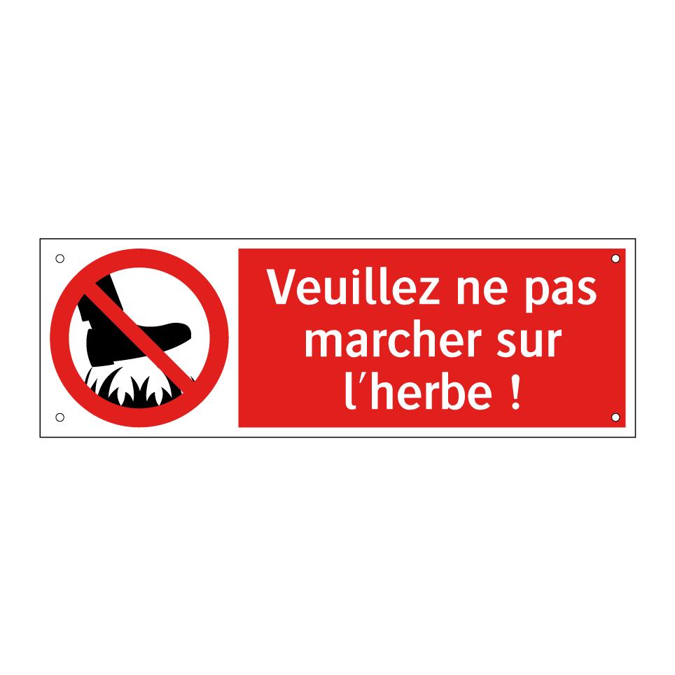 Veuillez ne pas marcher sur l'herbe !