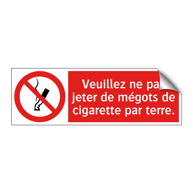 Veuillez ne pas jeter de mégots de cigarette par terre.