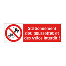 Stationnement des poussettes et des vélos interdit !
