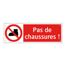 Pas de chaussures !