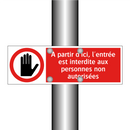 À partir d'ici, l'entrée est interdite aux personnes non autorisées