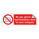 Ne pas placer de marchandises dans la zone marquée