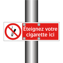 Éteignez votre cigarette ici