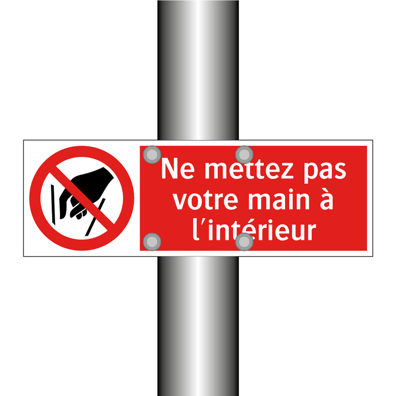 Ne mettez pas votre main à l'intérieur