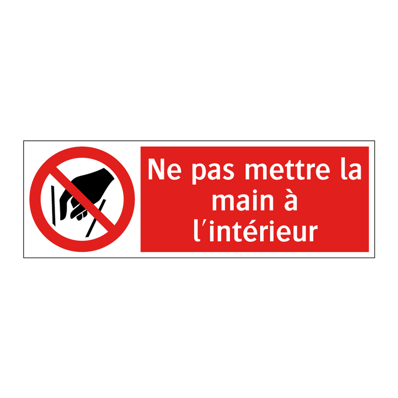 Ne pas mettre la main à l'intérieur