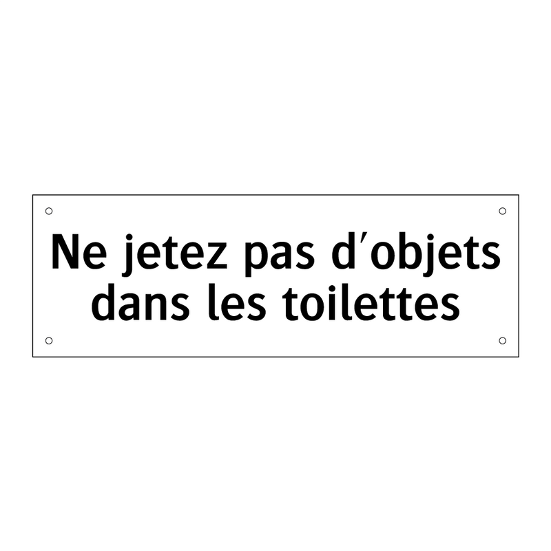 Ne jetez pas d'objets dans les toilettes