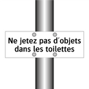 Ne jetez pas d'objets dans les toilettes