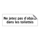Ne jetez pas d'objets dans les toilettes